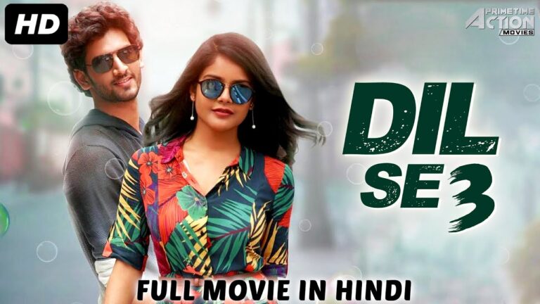 DOWNLOAD: DIL SE 3 - 2020 Latest Indian Movie DIL-SE3