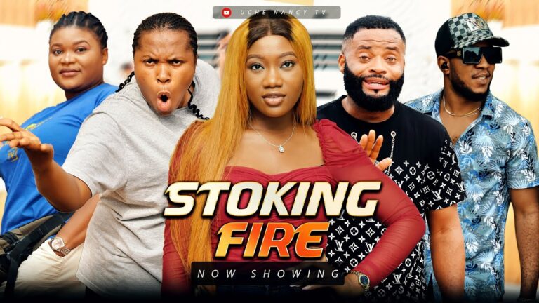 Download Stoking Fire - Nollywood Movie 2022 Stoking-Fire