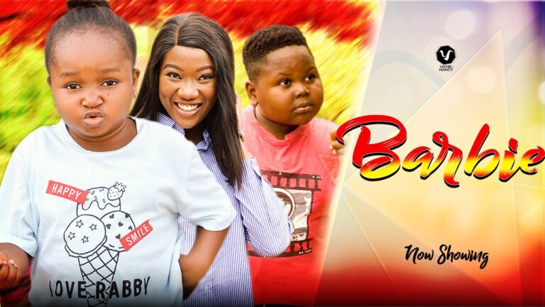 Download BARBIE - Nollywood Movie 2022 BARBIE