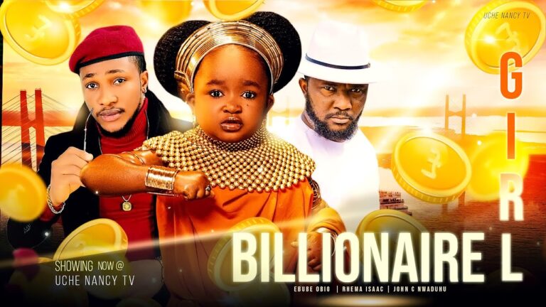 Billionaire Girl - Nollywood Movie 2022 Billionaire-Girl