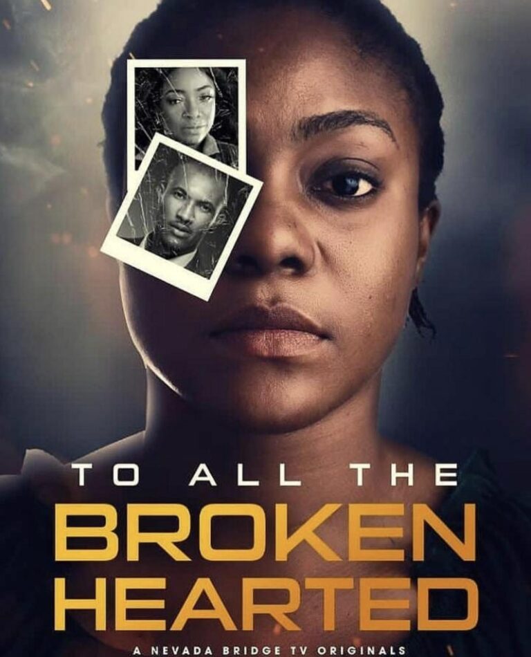 To All The Broken Hearted - Nollywood Movie 2021 To-All-The-Broken-Heart