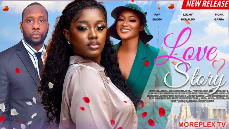 Love Story - Nollywood Movie 2023 Love-Story
