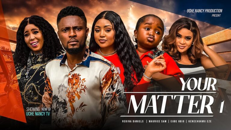 Your Matter - Nollywood Movie 2023 Your-Matter