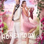 Honeymoonish (2024) honeymoonish