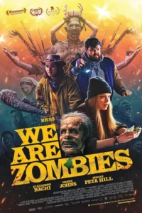 We Are Zombies (2023) wearezombies