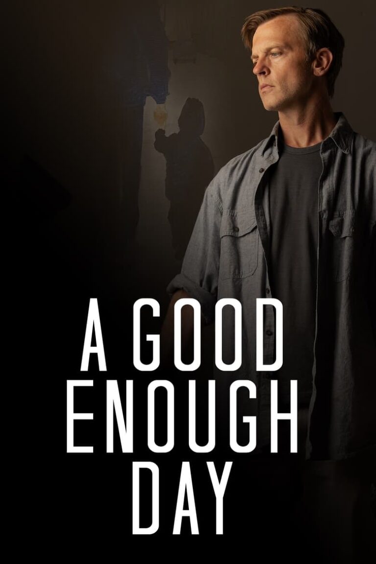 A Good Enough Day (2024) ijCNaLpFkYMRBm8nUTbIohrHZbq.jpg