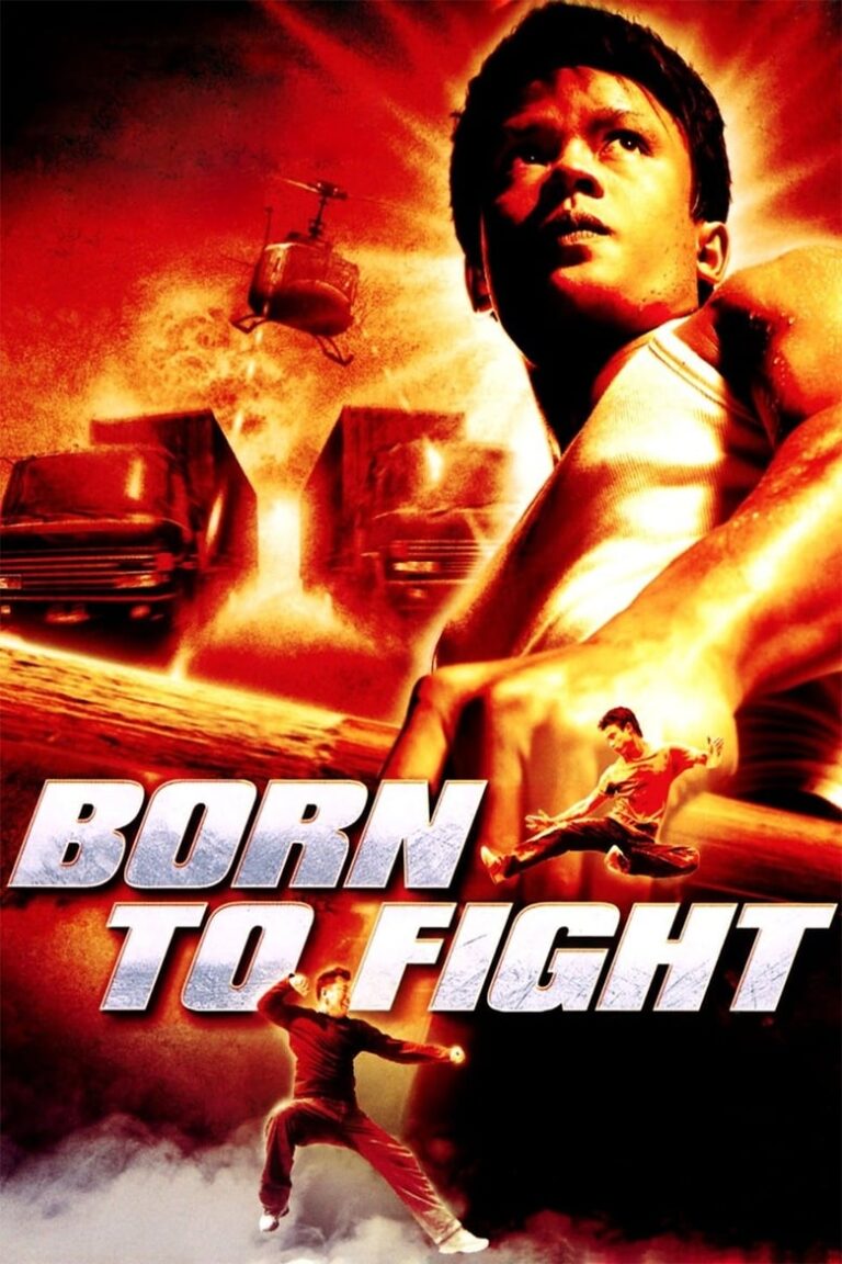 Born to Fight (2004) k4YPOpK9L9jHzKFN5Aa9uJuhvCn.jpg