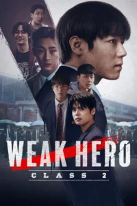 Weak Hero Season 2 (2025) aW7mGixv2dZdQtbve4deYyfewHH