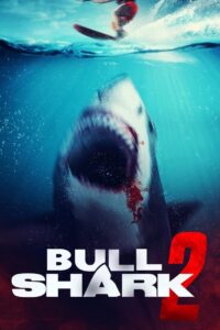 Bull Shark 2 (2025) wn6Y3AmynoQxTGwIkHuCWB4APS4.jpg