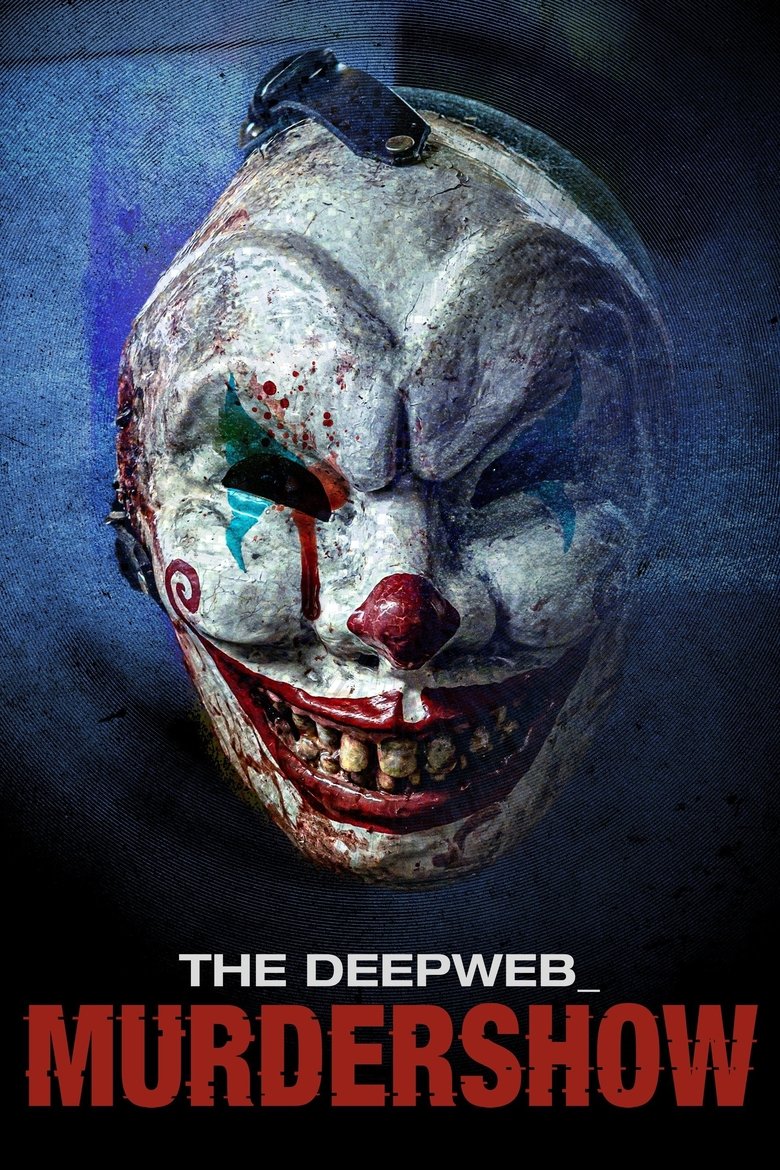 The Deep Web: Murdershow (2024) 3TZsNLYUi2qGVS9NNy5XBUm6VON