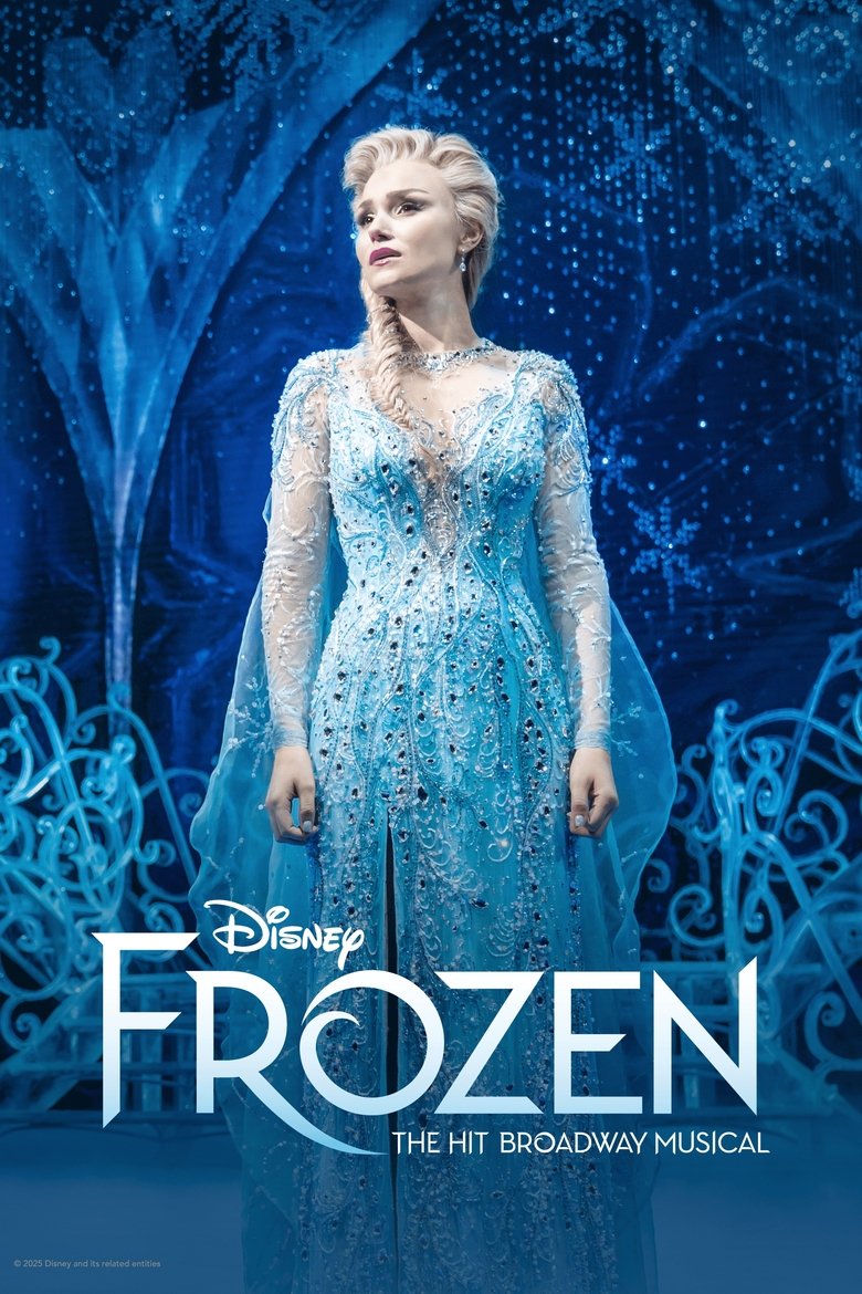 Frozen: The Hit Broadway Musical (2025) Frozen: The Hit Broadway Musical