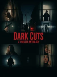 Dark Cuts: A Thriller Anthology (2025) vv8KtiBY59rQ5QiDGJVDSYQ2oOl