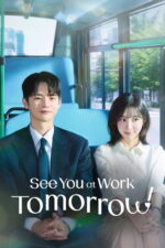 See You at Work Tomorrow! (2026) Season 1 jEbcoyJBBnjNH02EBoepjm5U9Rh.jpg